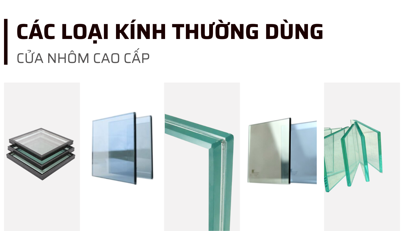 CÁC LOẠI KÍNH THƯỜNG DÙNG CHO CỬA NHÔM KÍNH CAO CẤP
