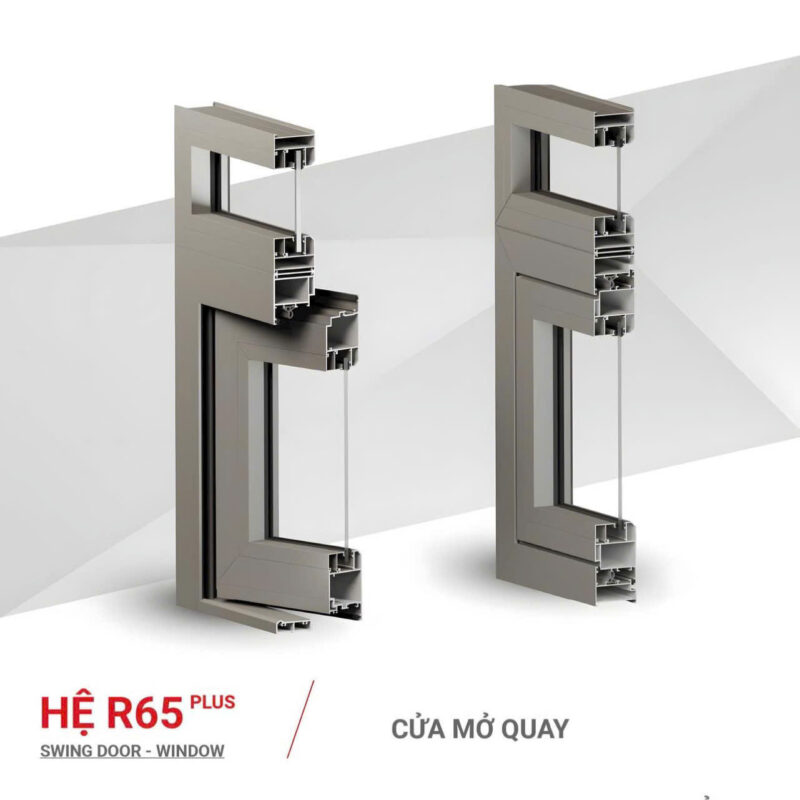 Cửa nhôm Maxpro hệ R65Plus – Cửa đi và cửa sổ mở quay